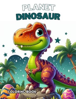 Planet Dinosaur: Dinosaurs Coloring Book for Children