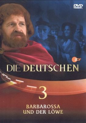 Die Deutschen 03 - Barbarossa und der Löwe