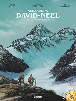 Alexandra David-Néel: Les Chemins de Lhassa