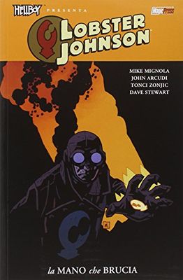 La mano che brucia. Lobster Johnson (Vol. 2)