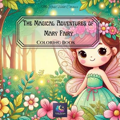 The Magical Adventures of Mary Fairy: A Coloring Book: Fairy Coloring Book for Kids, Adults & Teens: Large and Easy Coloring Pages. Fun activity | ... Vacations, Holidays, and Free Times.