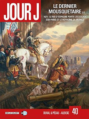 Jour J T40: Le Dernier Mousquetaire 2/2
