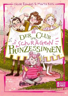 Der Club der schrägen Prinzessinnen: Witzig erzählt, leicht zu lesen und mit vielen Bildern ab 8 Jahren