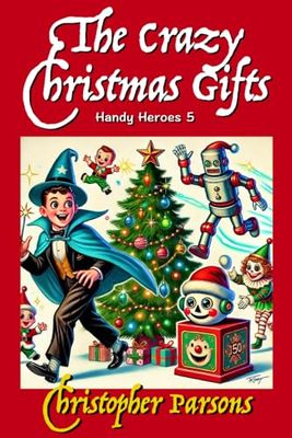 The Crazy Christmas Gifts
