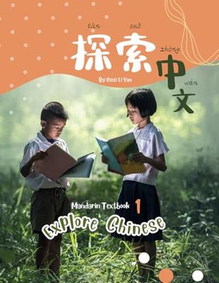 Explore Chinese 1: A Mandarin Textbook That’s Fun to Learn and Easy to Teach