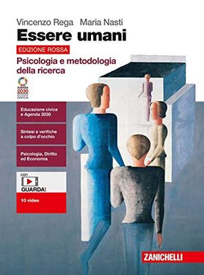 Essere umani. Psicologia e metodologia della ricerca. Ediz. rossa. Per le Scuole superiori. Con e-book