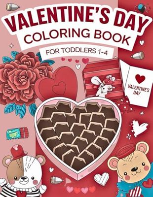 Valentine's Day Coloring Book for Toddlers 1-4: Fun and Easy Valentine's Day Coloring Pages for Little Hands / Toddlers and Preschool.