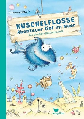 Kuschelflosse - Abenteuer tief im Meer - Die Blubber-Meisterschaft: Ein Buch zum Lesenlernen für Jungen und Mädchen ab 7 Jahren