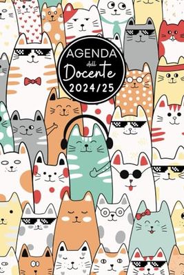 Agenda Del Docente 2024/2025: Diario per Insegnanti, copre l'anno accademico da Settembre 2024 a Luglio 2025, una settimana su due pagine, Gatti