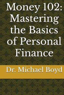 Money 102: Mastering the Basics of Personal Finance