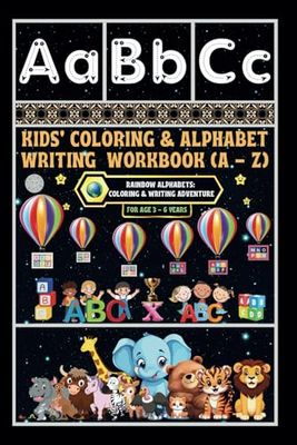 Kids' Coloring & Alphabet Writing Workbook (A - Z): -Rainbow Alphabets: Coloring & Writing Adventure