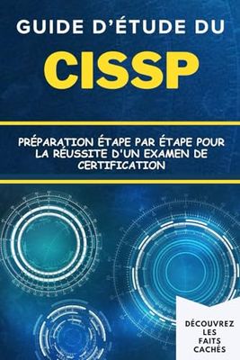 Guide d’étude du CISSP: Préparation Étape par Étape pour la Réussite D'un Examen de Certification