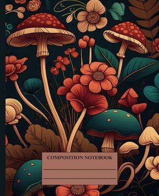 College composition notebook with vintage mushroom coverpage: 140 ruled pages (70 sheets), 7.5 * 9.25 inches wide pages