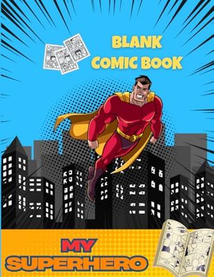My Superhero - Create your own comic story: BLANK COMIC BOOK