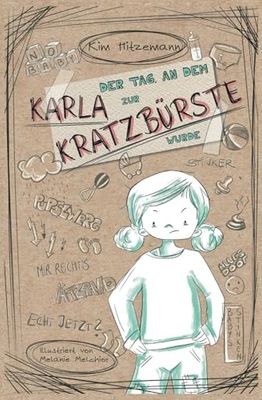 Der Tag, an dem Karla zur Kratzbürste wurde - Eine Geschichte über die Gefühlsachterbahn eines Mädchens, das vom Einzelkind zur großen Schwester wird: ... bestens geeignet für Leseanfänger