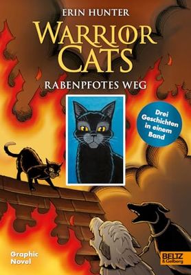 Warrior Cats - Rabenpfotes Weg: Graphic Novel mit drei Geschichten: Zerstörter Frieden, Ein Clan in Not, Das Herz eines Kriegers