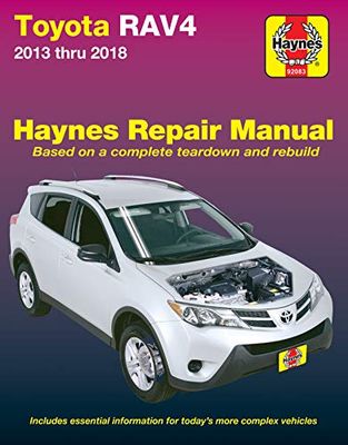 Toyota Rav4 2013 Thru 2018 Haynes Repair Manual: Based on a Complete Teardown and Rebuild: Includes Essential Information for Today's More Complex Vehicles