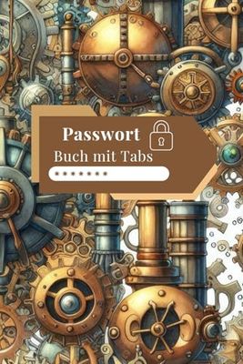 Passwort Buch mit Tabs: Password Keeper. Organisieren Sie Ihre Passwörter in alphabetischer Reihenfolge | 110 Seiten, A5-Format