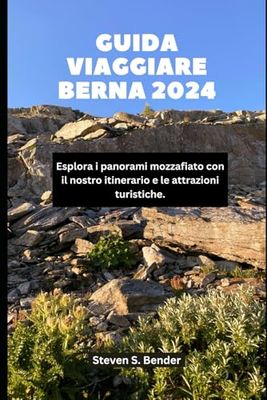 GUIDA VIAGGIARE BERNA 2024: Esplora i panorami mozzafiato con il nostro itinerario e le attrazioni turistiche.