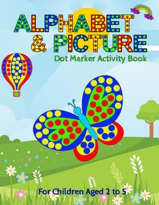 Alphabet & Picture Dot Marker Activity Book: Creative Coloring Fun for Children Ages 2 - 5