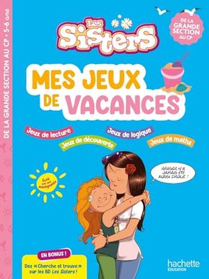 Les Sisters - Mes jeux de vacances 2025 - De la Grande Section au CP