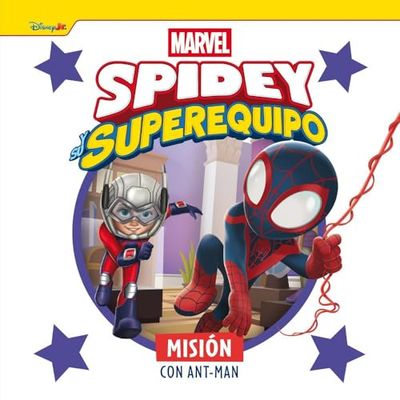 Spidey y su superequipo. Misión con Ant-Man: Cuento