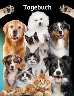 Tagebuch Hunde Katzen Notizbuch Welpen Aufzucht Haustiere Kätzchen Hundeschule Taschenbuch Tierhaltung Katzenrassen Fotoalbum Hundetraining ... Haustierbesitzer Hunderassen Tierpflege 03C15