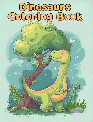 Dinosaurs Coloring Book: Simple Dinosaurs Coloring Pages For Kids Ages 1-3