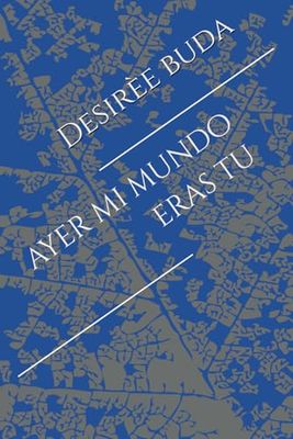 Ayer mi mundo eras tu