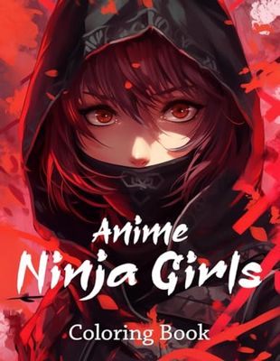 Anime Ninja Girls Coloring Book: To Reduce Stress And Unwind, Cuties Anime