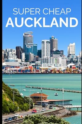 Auckland Travel Guide: Enjoy a $5,000 Auckland Trip for $500
