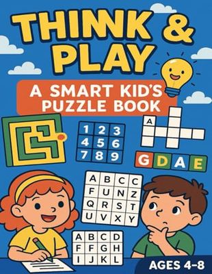Think & Play: A Smart Kid’s Puzzle Book