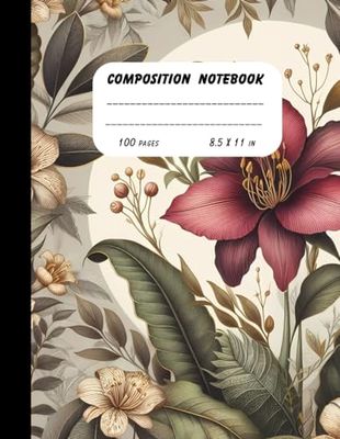 Composition Notebook Botanical Illustrations 3: Botanical Illustrations He Intricate Details , Botanical Illustrations , Realistic Depictions Of ... For Women & Girls | 100 Pages | 8.5 x 11 in