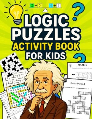 Logic Puzzles Activity Book for Kids Ages 8-12 Years Old: Fun and Challenging Brain Games for Kids | Mazes, Math Puzzles, Word Searches, Math ... Problem-Solving, and Critical Thinking! (