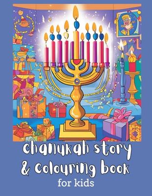 chanukah story & colouring book - for kids: A Joyful Chanukah Coloring Adventure with Poems for Every Page