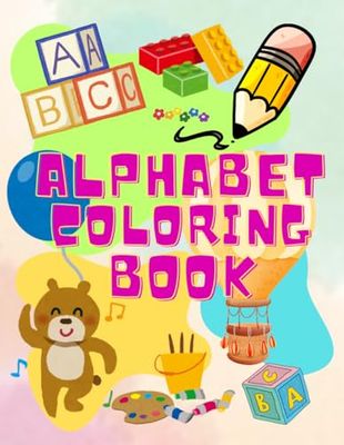 Alphabet Coloring Book: Color, Write, Learn