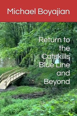 Return to the Catskills Blue Line and Beyond