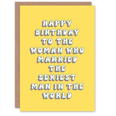Artery8 Greeting Card Woman Who Married Sexiest Man Funny Cheeky For Her Wife Woman Girlfriend Birthday Card