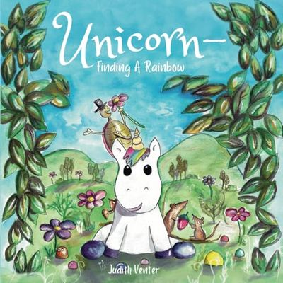 Unicorn- Finding a Rainbow: A Kiddie Professors’ Book (STEM). Adventure, Friendship, and a Dash of Science for Kids | Making Learning Fun!