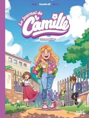 Le Journal de Camille T01: Le Grand Jour