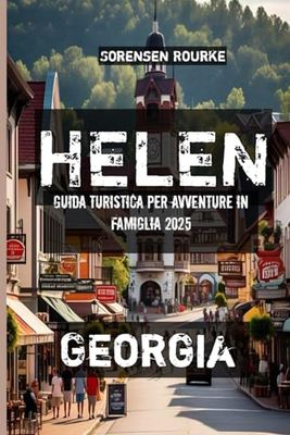 Helen Guida turistica per avventure in famiglia 2025