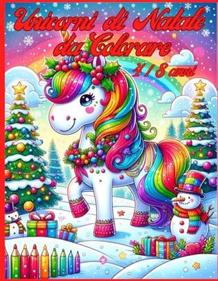 Unicorni di Natale da Colorare: 50 Pagine Magiche di Odissea Colorata - Il Regalo Perfetto per Stimolare la Creatività delle Bambine dai 4-8 Anni: ... Bambini - Stimola Immaginazione e Creatività