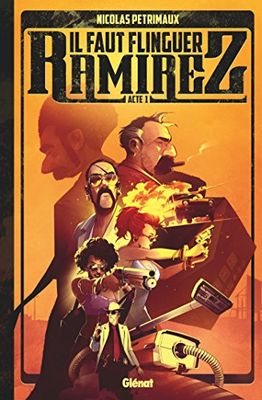 Il faut flinguer Ramirez - Tome 01