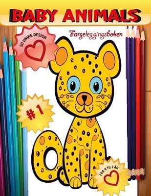 Baby Animals Farge bok 1: 50 UNIKE DESIGN - FRA 4 TIL 7 ÅR