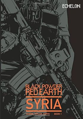 Black Powder Red Earth Syria V1: Volume 1