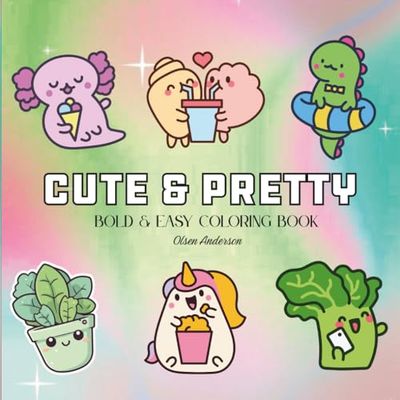 Cute & Pretty: Coloring Book For Adults, Kids & Teens, Bold and Easy, Simple and Big Designs Featuring Cute Animals Coquette Aesthetic (Bold & Easy Coloring)