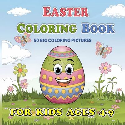 Easter Coloring Book: 50 big coloring pictures for kids ages 4-9