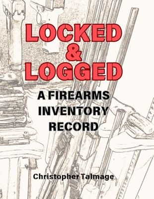 Locked & Logged: A Firearms Inventory Record