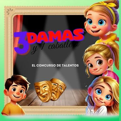 3 damas y 1 caballero: El concurso de talentos