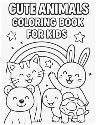 My First Animal Coloring Book: Cute and Simple Pages for Kids Ages 3-7: “Includes Lions, Rabbits, Bears, and More! Perfect for Early Learning, Creativity, and Fun”